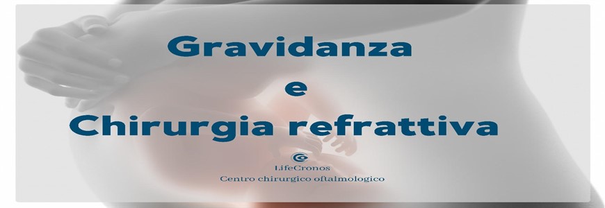 GRAVIDANZA E CHIRURGIA REFRATTIVA